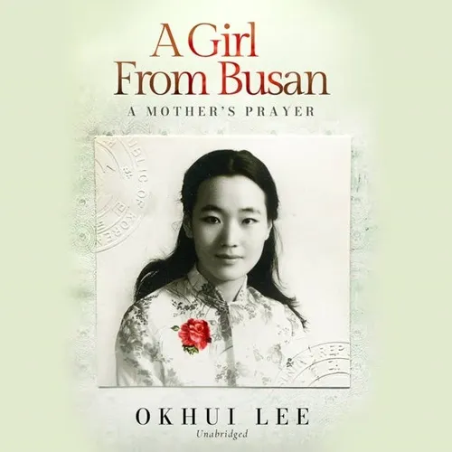 A Girl from Busan A Mother’s Prayer [Audiobook]