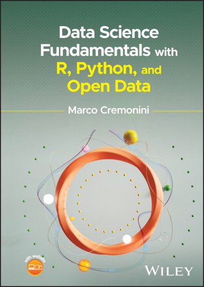 Data Science Fundamentals with R, Python, and Open Data - Marco Cremonini 02193b395601383d168bb2c55f1b4769