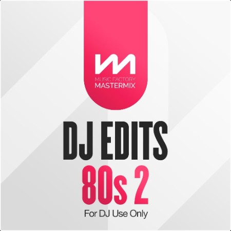 VA - Mastermix DJ Edits 80s 2 (2024) Mp3 320kbps  58cecac9086742b6ee43a79b1ff0966a