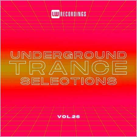 VA - Underground Trance Selections Vol 26 (2024) Mp3 320kbps  9c0988d661f7ae2e5a0cffd8394e4a6b