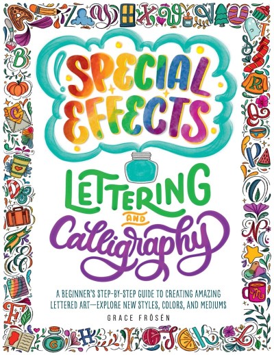 Special Effects Lettering and Calligraphy: A Beginner's Step-by-Step Guide to Crea... Fb0bcd114a10405137801b60dd2bc16d