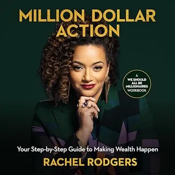 Million Dollar Action Your Step-by-Step Guide to Making Wealth Happen [Audiobook]