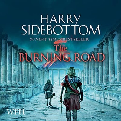 The Burning Road: The scorching new historical thriller from the Sunday Times best...