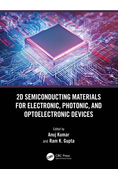 2D Semiconducting Materials for Electronic, Photonic, and Optoelectronic Devices -... 932210eb3bddf4a35c87f7d318b17870