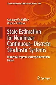 State Estimation for Nonlinear Continuous-Discrete Stochastic Systems Numerical Aspects and Implementation Issues