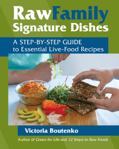 Raw Family Signature Dishes: A Step-by-Step Guide to Essential Live-Food Recipes -... Fb3499458018d61896b0079b2afeae73