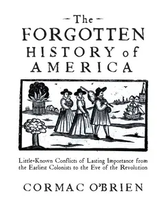 The Forgotten History of America