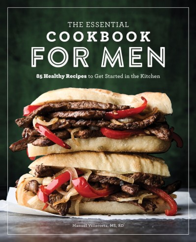 The Essential Cookbook for Men: 85 Healthy Recipes to Get Started in the Kitchen -... 31db41d30c4082e1ed6abeb388174979