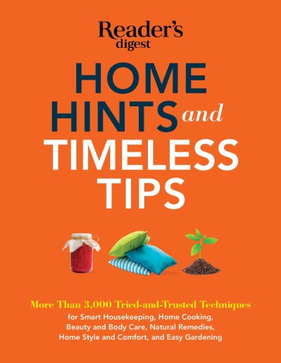 Home Hints and Timeless Tips: More than 3,000 Tried-and-Trusted Techniques for Sma... 2b702ee16126ed3a3dacfb79128fa67b