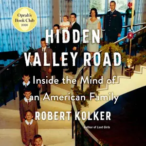 Hidden Valley Road Inside the Mind of an American Family [Audiobook]