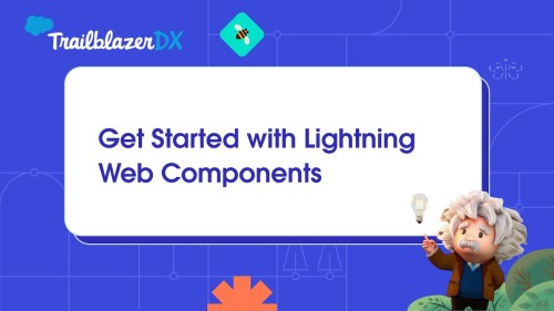 Getting Started With Salesforce Lightning Web Components