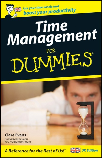 Time Management For Dummies - UK - Clare Evans 79a7636b51ec02a258cc1c29a27fc387