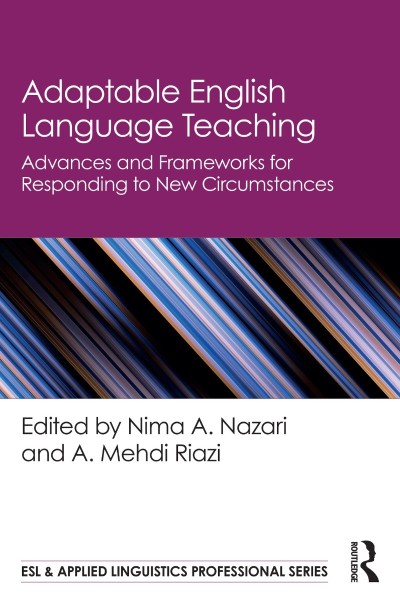 Adaptable English Language Teaching: Advances and FrameWorks for Responding to New... E24eb5537827a07df421f465aaa00987