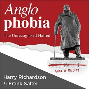 Anglophobia The Unrecognised Hatred [Audiobook]