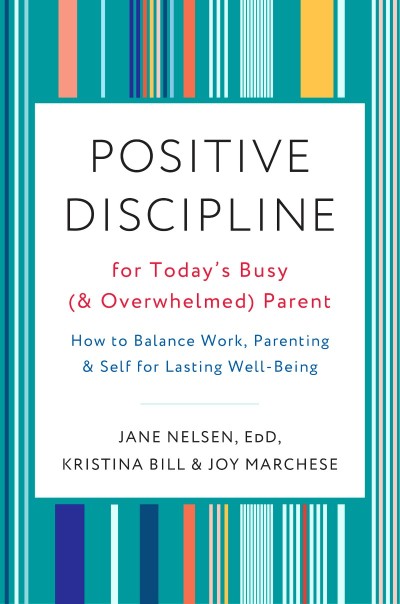 Positive Discipline for Today's Busy -Being - Jane Nelsen Ed.D. 31af7a857f1d95daadf677aa97ffec89