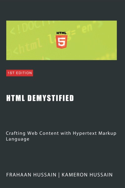 HTML Demystified: Crafting Web Content with Hypertext Markup Language - Kameron Hu... 0474beb063ee055e1990095879f29a8f