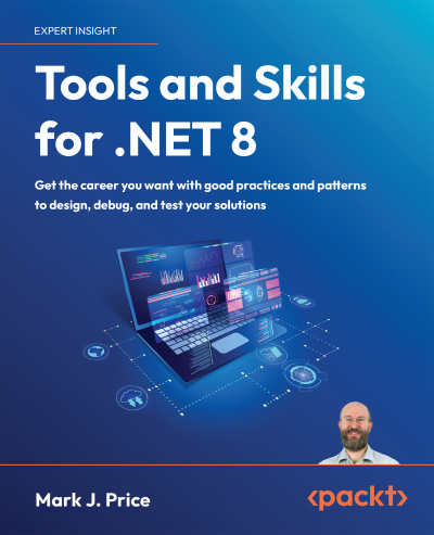 Tools and Skills for .NET 8: Get the career You want with good practices and patte... 592a64ec84f0d0b12b409504a2ae1698