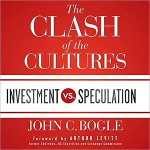 The Clash of the Cultures Investment vs. Speculation [Audiobook]