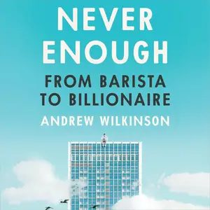 Never Enough From Barista to Billionaire [Audiobook]