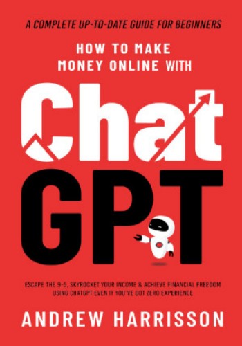 How to Make Money Online With ChatGPT AI Artificial Intelligence for Business From... 7924dc61c9c3c123c422245eed15689a