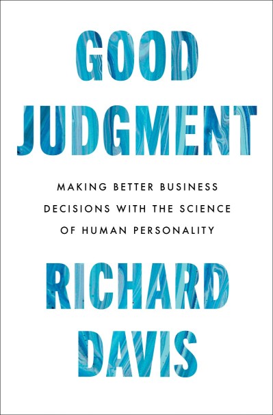 Good Judgment: Making Better Business Decisions with the Science of Human Personal... 93ecd3d68e7c7db0642dc2c31fc3ce9a