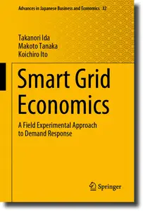 Smart Grid Economics A Field Experimental Approach to Demand Response