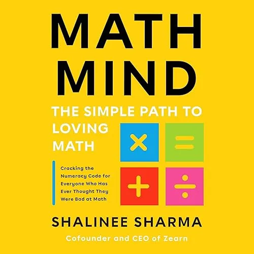 Math Mind The Simple Path to Loving Math [Audiobook]