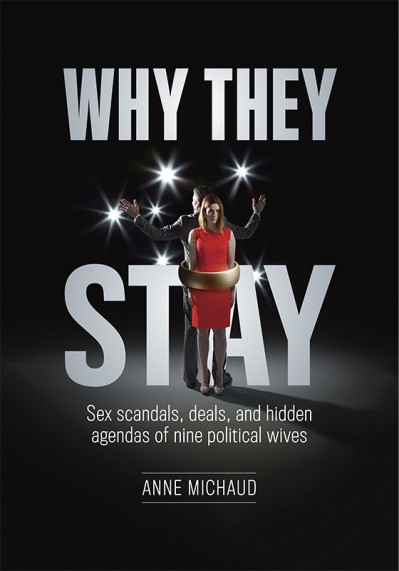 Why They Stay: Sex Scandals, Deals, and Hidden Agendas of Nine Political Wives - A... 66896d092ed33c97bbab4174f50ccd9f