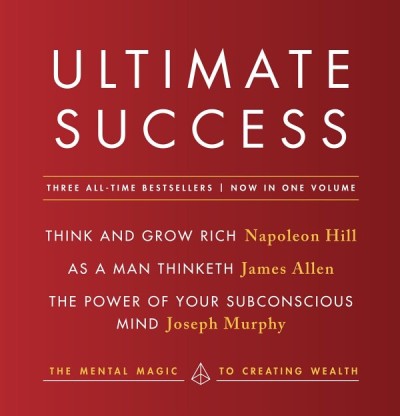 Ultimate Success featuring: Think and Grow Rich, As a Man Thinketh, and The Power ... 9dac61b67a1eec11d8d2e835de7936a3