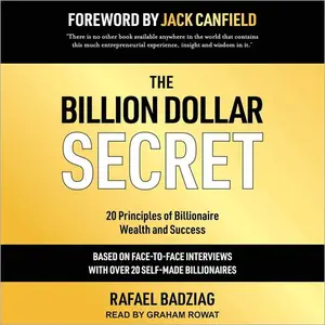 The Billion Dollar Secret 20 Principles of Billionaire Wealth and Success [Audiobook]