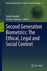 Second Generation Biometrics The Ethical, Legal and Social Context