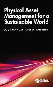 Physical Asset Management for a Sustainable World