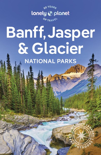 Lonely Planet Banff, Jasper and Glacier National Parks - Lonely Planet Cb0d7b394d4c12ef0c78e2b9256ac0ad