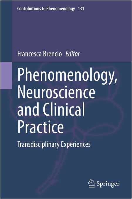 Brencio F  Phenomenology, Neuroscience and Clinical Practice   Experiences 2024