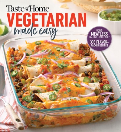 Taste of Home Vegetarian Made Easy: Going meatless in a meat loving family - Taste... 2068000a20c7af06b396022783cee8b0