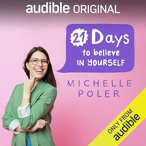 21 Days to Believe in Yourself [Audiobook]