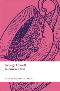 Burmese Days (Oxford World’s Classics)