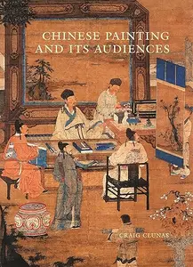 Chinese Painting and Its Audiences (Repost)