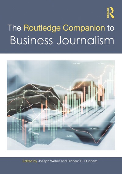 The Routledge Companion to Business Journalism - Joseph Weber  6f791d7a1fece56419abfbb791cb0eba