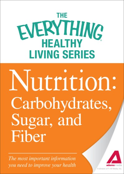 Nutrition: Carbohydrates, Sugar, and Fiber: The most important information You nee... 017a87a3e394c7ca0b95dbcb797b2cbb