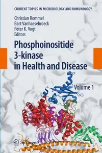 Phosphoinositide 3-kinase in Health and Disease Volume 1