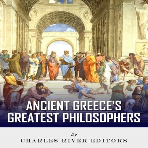 Ancient Greece’s Most Influential Philosophers [Audiobook]