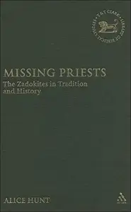 Missing Priests The Zadokites in Tradition and History