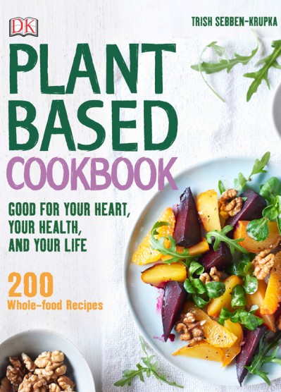 Plant-Based Cookbook: Good for Your Heart 87704932bf4eb63eed55f2da944d6fc7