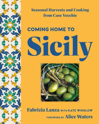 Coming Home to Sicily: Seasonal Harvests and Cooking from Case Vecchie - Fabrizia ... 07a3c8436a1e39ab071bb94be1f445c8