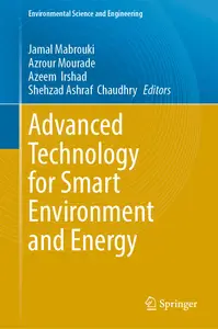 Advanced Technology for Smart Environment and Energy (Environmental Science and Engineering)