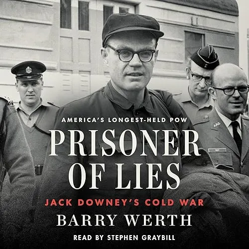 Prisoner of Lies Jack Downey’s Cold War [Audiobook]