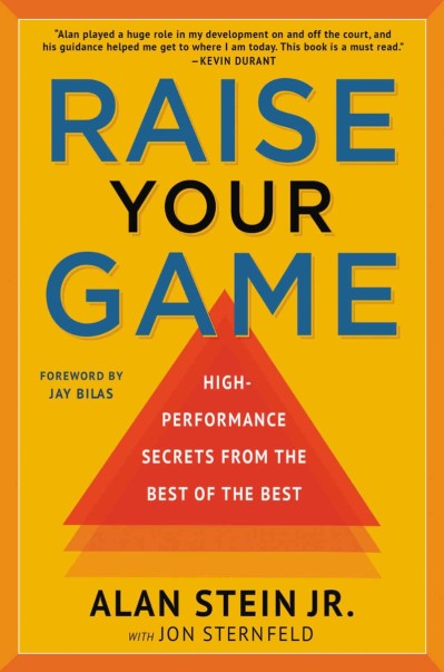 Raise Your Game: High-Performance Secrets from the Best of the Best - Alan Stein Jr. 174f07c4d86ccd74c4f9253add8f57ce