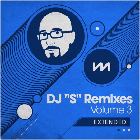 VA - Mastermix DJ ''S'' Remixes Vol  3 - Extended (2024) Mp3 320kbps  E95202e8de8d1dd00d9d30be0e7010ce