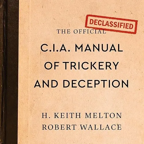 The Official CIA Manual of Trickery and Deception [Audiobook]